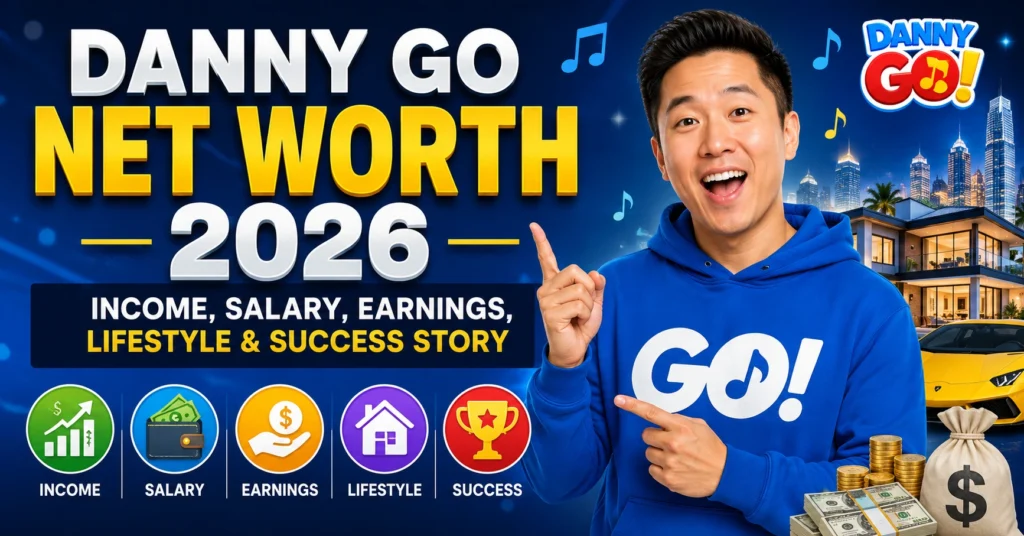 Danny Go Net Worth